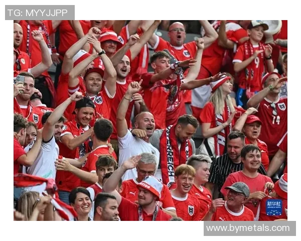 奥地利与波兰激情对决欢呼吧让我们共同见证精彩瞬间